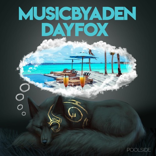 MusicByAden & DayFox - Poolside (Free Download)