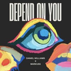 Daniel Williams - Depend On You (Markuss Remix)