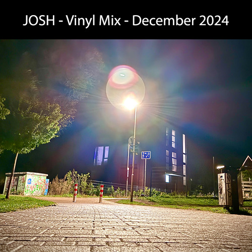 Josh - Vinyl Mix - December 2024
