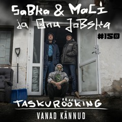 Vanad Kännud #150(17.04.2022)