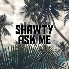 Sheezy Hart - Shawty Ask Me (Prod.Bayden)