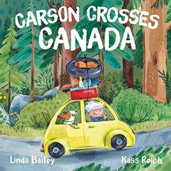 READ PDF 📜 Carson Crosses Canada by  Linda Bailey &  Kass Reich KINDLE PDF EBOOK EPU