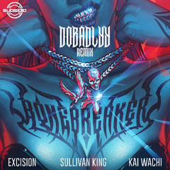 Excison, Sullivan King, Kai Wachi - Bone Breaker (Dobadlyy Remix)