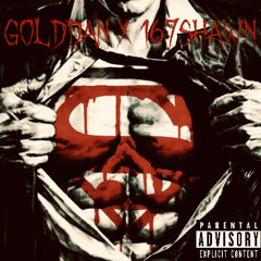 DehGoldDan x 167Shawn-S on my chest