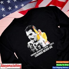 Freddie Mercury legends never die 1946 1991 shirt