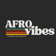 Afro Mix by Echo 2k25