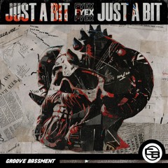 Fyex - Just A Bit