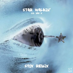 Lil Nas X - Star Walkin' (STYX Remix)[FREE DL]