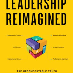 download PDF 📙 Leadership Reimagined: The Future of Leadership has Arrived by  Rober