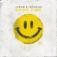 JUNAM & Invasion - Good Time