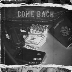 021Kid - Come Back (Remix)