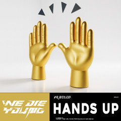 rejection - HANDS UP