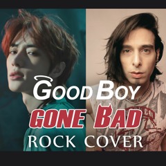 TXT - Good Boy Gone Bad (Rock Cover)