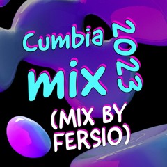 Cumbia Mix 2023 (Para Bailar Todo La Noche) MIX BY. FERSIO