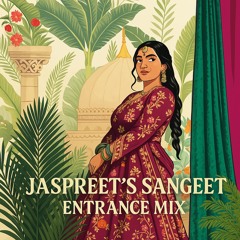 Jaspreet’s Sangeet Entrance