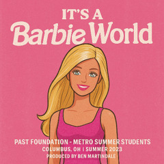 It’s A Barbie World - Past Foundation Students