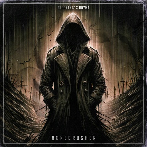 Clockartz & ORYMA - Bonecrusher (FREE DOWNLOAD)