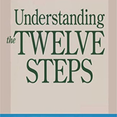 FREE KINDLE ✅ Understanding the Twelve Steps: An Interpretation and Guide for Recover