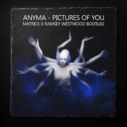 Anyma - Pictures Of You (MatricK & Ramsey Westwood Bootleg) - FREE DOWNLOAD!