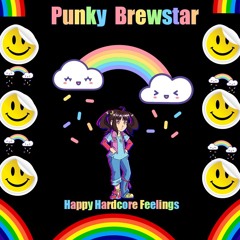 Punky Brewstar Happy Hardcore Feelings