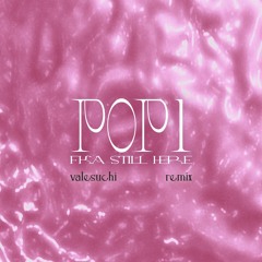 DESAMPA - POP1 FKA Still Here (Valesuchi Remix)