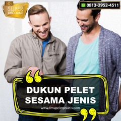 O813-2952-4511 Jasa Ahli Pelet Sesama Jenis Di Malaysia Perlis