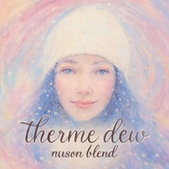 Draso, Matur x Atlantis Ocean - Therme Dew (nuson blend)