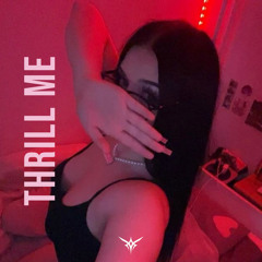 THRILL ME (Slowed)