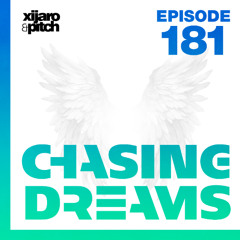 XiJaro & Pitch pres. Chasing Dreams 181 Live @ TFM Studio