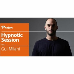 [SET] Gui Milani - Hypnotic Session 108 At Proton Radio (September 2020)