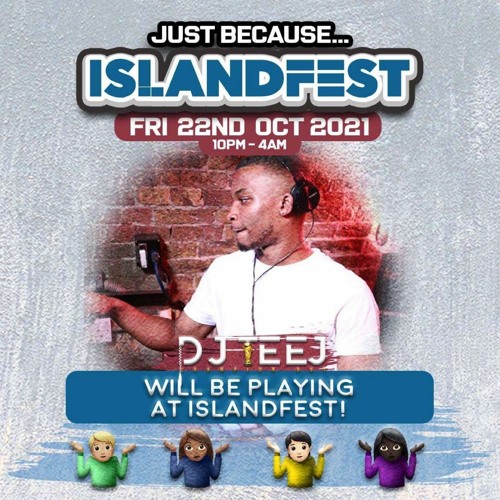 @DJTEEJUK | #ISLANDFEST🤷🏾‍♂️ - LIVE AUDIO - HOSTED BY @DJCAPOUK - Snap: Teej_8