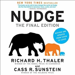get [PDF] Nudge: The Final Edition: Improving Decisions About Money, Health, and the Environment
