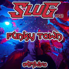 SluG (FL) - Funky Town (Original Mix)