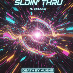 Sliding Through ft Maakie
