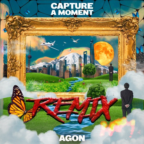 CAPTURE A MOMENT (REMIX)