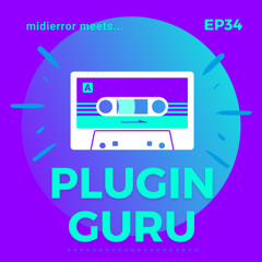 midierror meets... Plugin Guru [EP34] Musician / Sound Designer / Software Developer