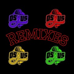 REMIXES BY OSYUS