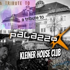 a tribute to Palazzo - kleiner House Club
