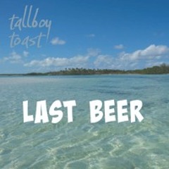 Last Beer