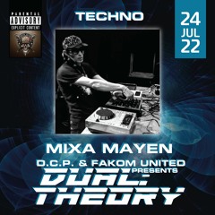 MIXA MAYEN (TKNO) @ DUAL THEORY By D.C.P. & FAKOM UNITED