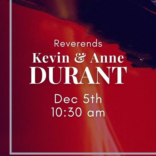 12-5-21 Guest Speakers- Kevin & Ann Durant 10:30 Am Service