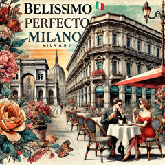 Belissimo, Perfecto and Milano