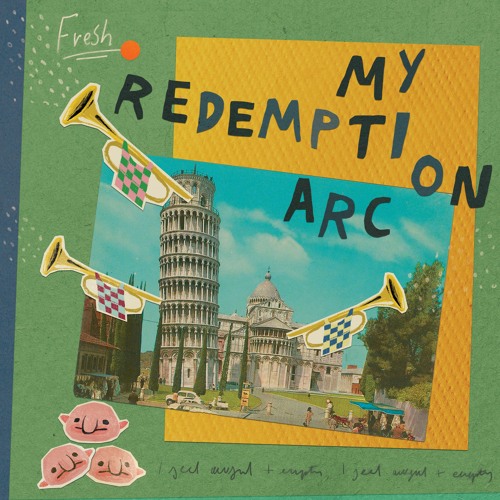 FRESH - My Redemption Arc