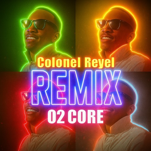 Celui - Colonel Reyel (Remix by O2 Core)
