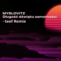 Myslovitz - Długość Dźwięku Samotności | Synthwave Remix