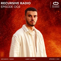 Recursive Radio - EP #003 | Larza