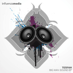 TESFAH - Big Man Sound