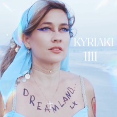 KYRIAKI In Dreamland 1111