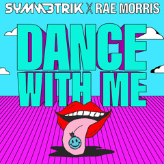 Symmetrik X Rae Morris - Dance With Me