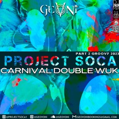 Project Soca PT2 (2023 Carnival Double Wuk)